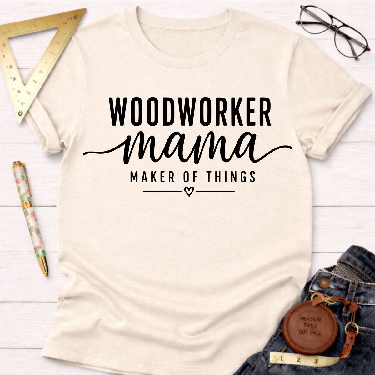 Woodworker Mama T-Shirt