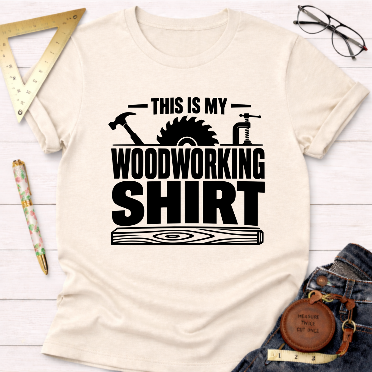 Woodworking Shirt T-Shirt