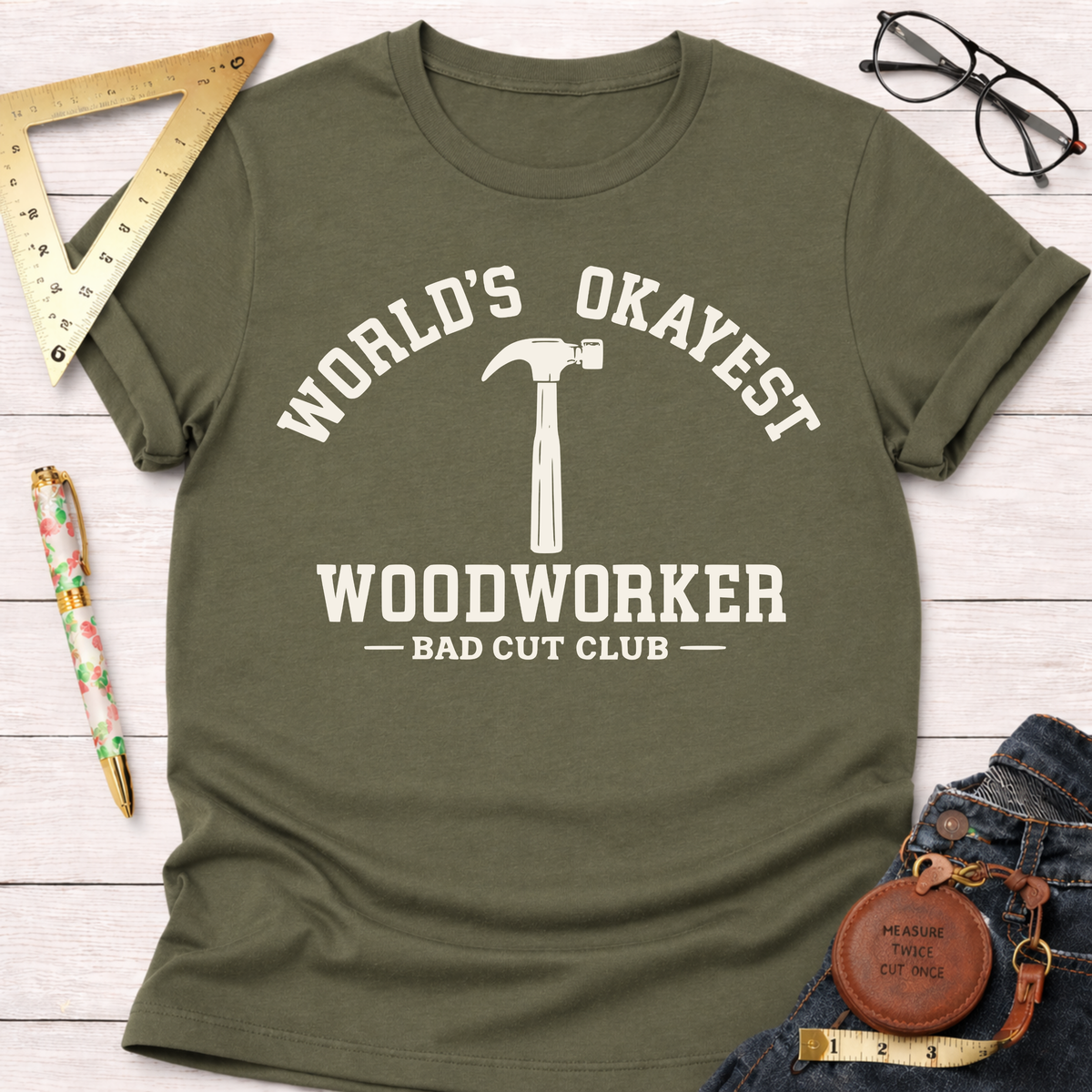 Worlds Okayest Woodworker T-Shirt